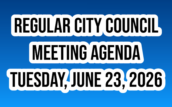 Jun 23, 2026 – Regular City Council Meeting